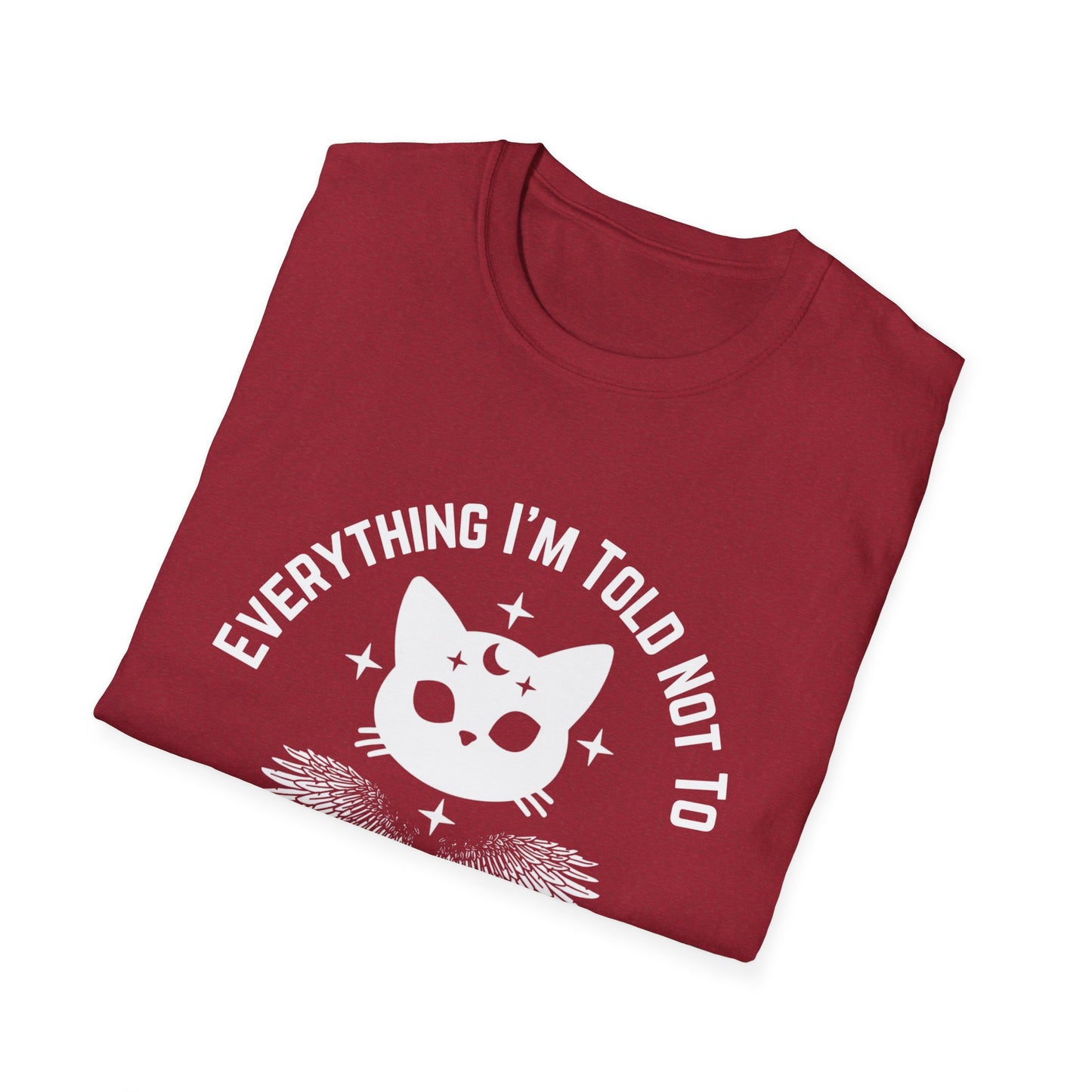 Everything I’m Told Not To Cat Crow Unisex SoftStyle T-Shirt