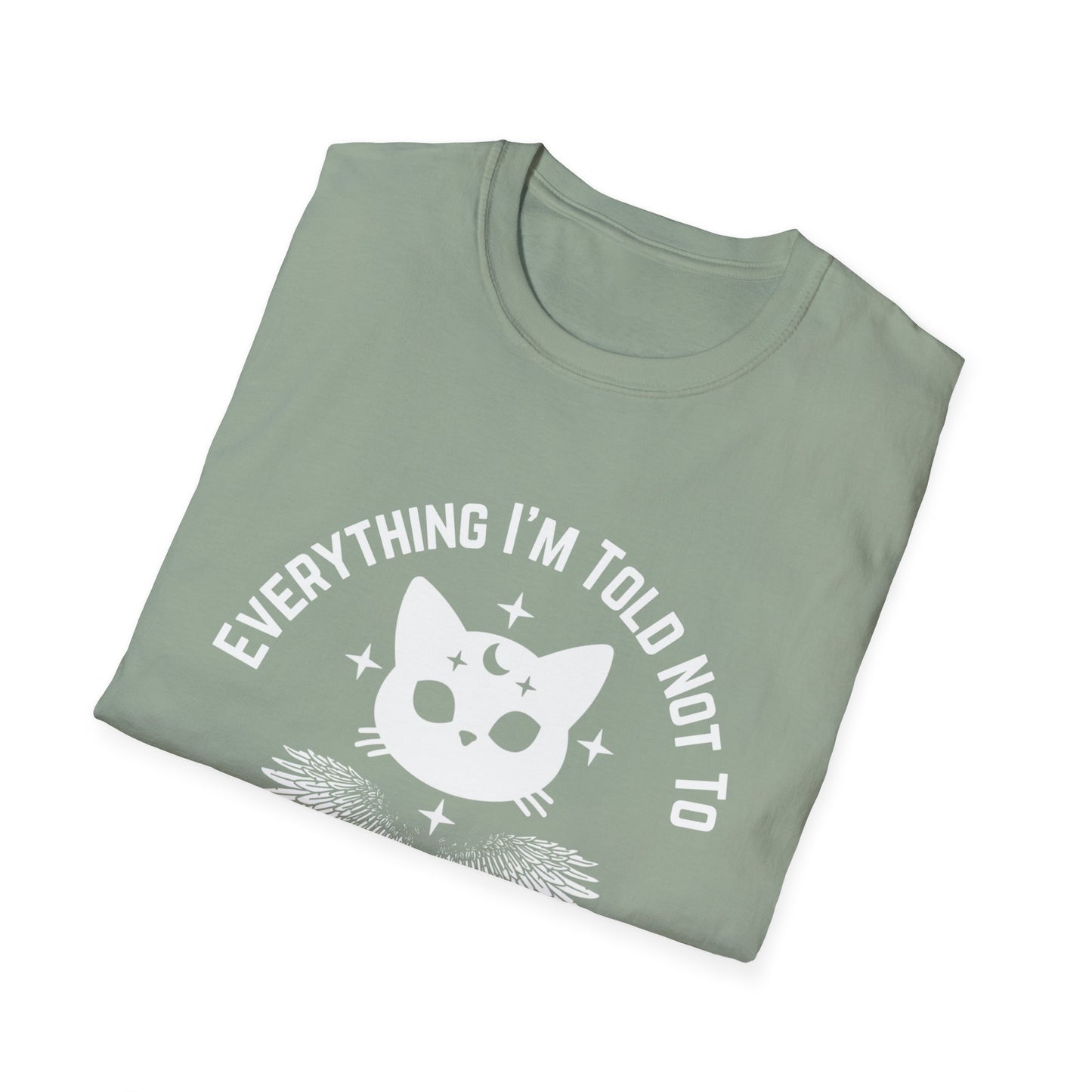Everything I’m Told Not To Cat Crow Unisex SoftStyle T-Shirt