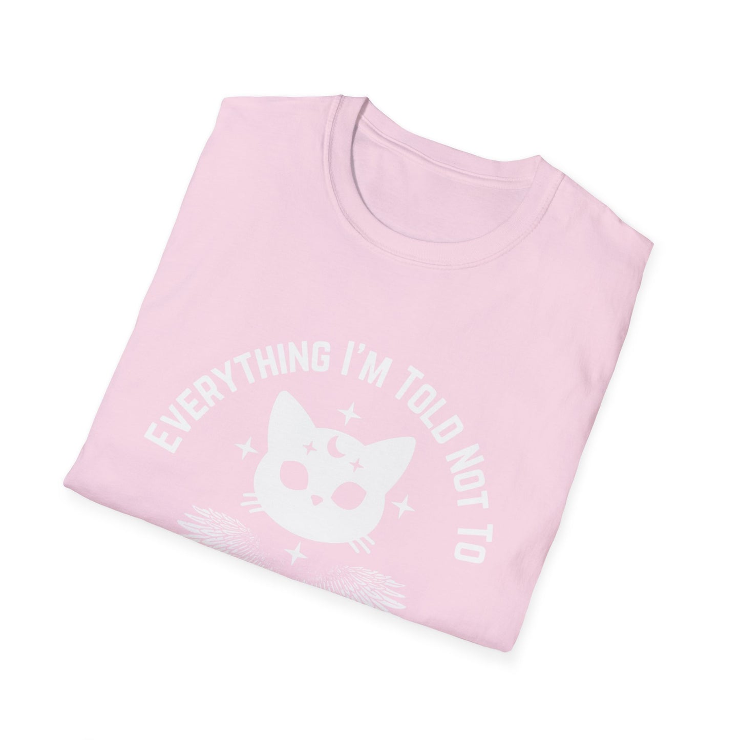 Everything I’m Told Not To Cat Crow Unisex SoftStyle T-Shirt