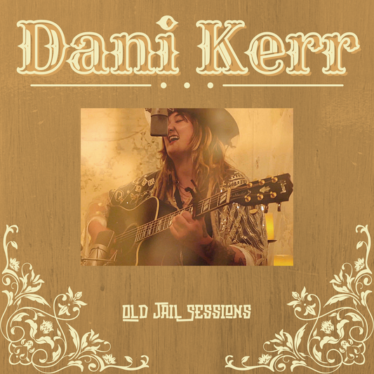 Dani Kerr Old Jail Sessions EP CD