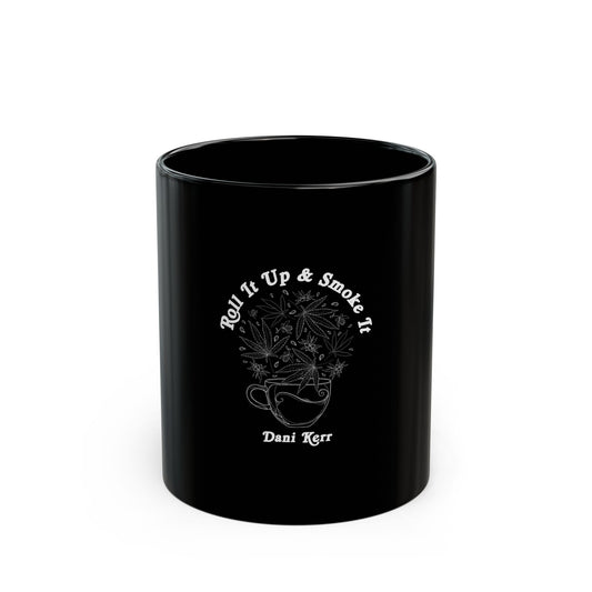 Roll It Up & Smoke It Black Mug – Perfect Gift for Coffee Lovers, Eco-Friendly Mug